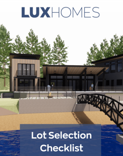 Lot Selection Checklist LUX Homes Kelowna